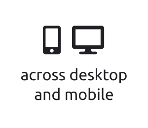 White square with text that reads "across desktop and mobile"
